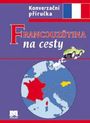 FRANCOUZŠTINA NA CESTY