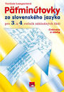 E - PÄŤMINÚTOVKY zo slovenského jazyka pre 3. a 4. ročník základných škôl