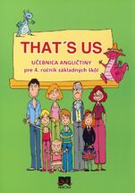 THAT´S US Učebnica angličtiny pre 4. ročník základných škôl