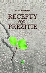 Recepty na prežitie