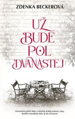 Už bude pol dvanástej