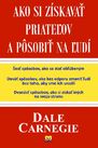 Ako si získavať priateľov a pôsobiť na ľudí